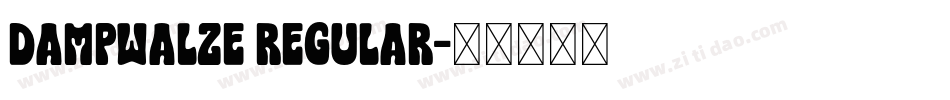 dampwalze regular字体转换